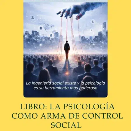 Portada del libro sobre ingeniería social de Manuel A. Escudero que explica cómo la psicología, los medios y la tecnología influyen en el pensamiento y la manipulación social