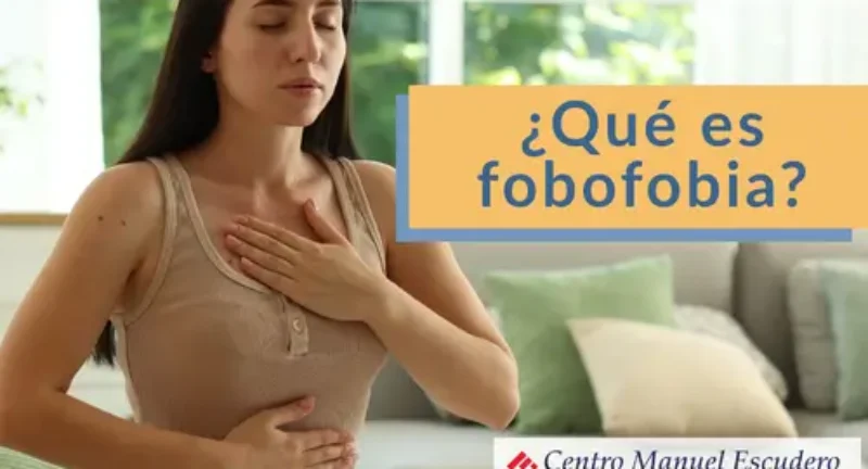 Fobofobia: qué es, síntomas y cómo superarla